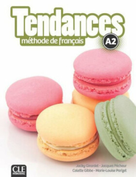 Tendances A2: Livre de l´éleve Jacky Girardet