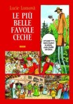 Le Piú belle favole Ceche / Zlaté české pohádky (italsky) - Lucie Lomová