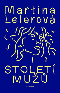 Století mužů - Martina Leierová