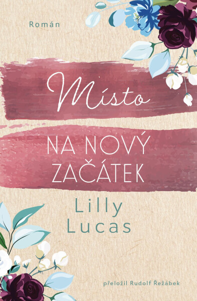 Místo na nový začátek - Lilly Lucas