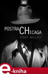 Postrach Chicaga - Edgar Wallace e-kniha