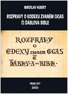 Rozpravy kodexu zvaném gigas či ďáblova bible Miroslav Hubert