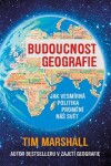 Budoucnost geografie - Tim Marshall