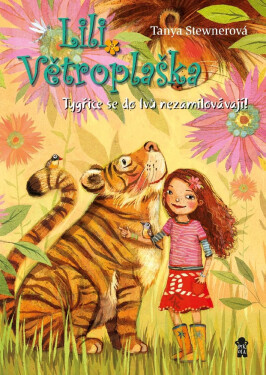 Lili Větroplaška: Tygřice se do lvů nezamilovávají! - Tanya Stewner