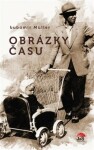 Obrázky času Lubomír Müller