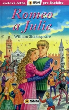 Romeo Julie Světová četba pro školáky) William Shakespeare,
