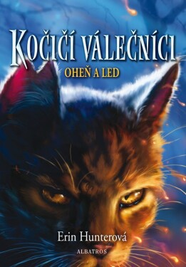 Kočičí válečníci (2) - Oheň a led - Erin Hunter