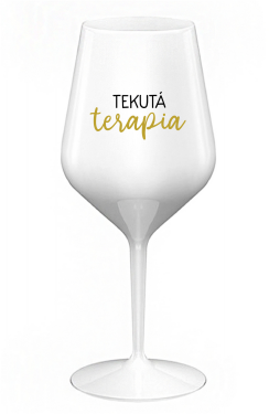 TEKUTÁ TERAPIA - biely nerozbitný pohár na víno 470 ml