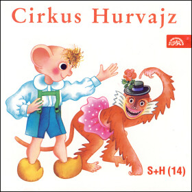 Cirkus Hurvajz - CD - Divadlo S + H