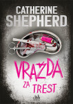 Vražda za trest - Catherine Shepherd