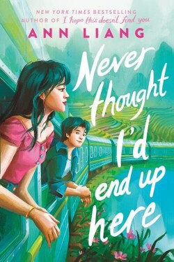 Never Thought I´d End Up Here - Ann Liang