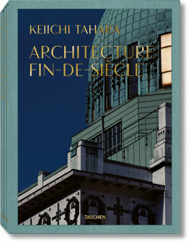Keiichi Tahara: Architecture Fin-de-Siecle (Multilingual Edition) - Riichi Miyake