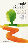 Malé zázraky - Kateřina Dubská