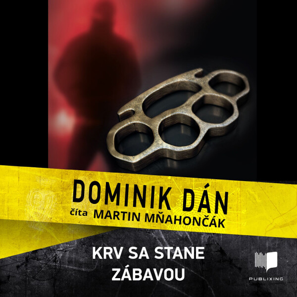 Krv sa stane zábavou - Dominik Dán - audiokniha