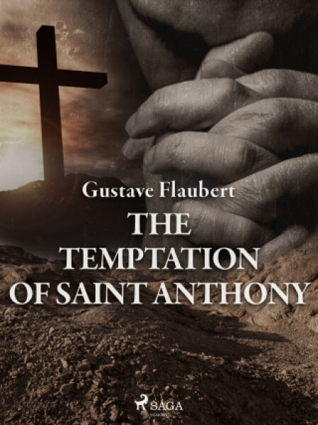 The Temptation of Saint Anthony - Gustave Flaubert - e-kniha
