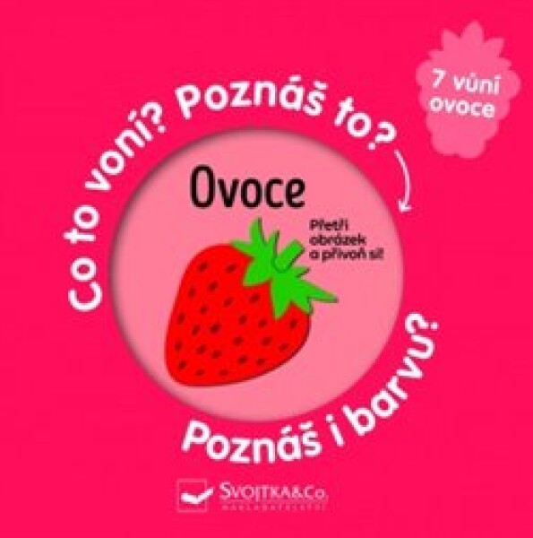 Ovoce Co to voní? Poznáš to Poznáš barvu?