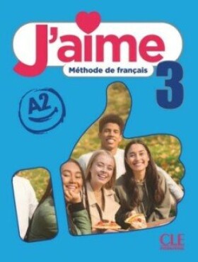 J´aime 3 A2 Livre de l´élève