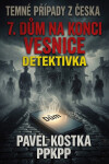 Temné případy z Česka 7. Dům na konci vesnice - Pavel Kostka