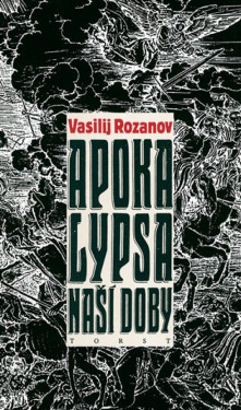 Apokalypsa naší doby - Vasilij Rozanov