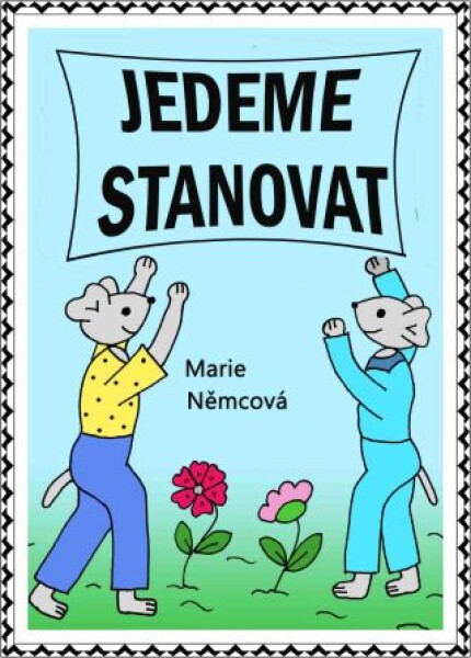 Jedeme stanovat - Marie Němcová - e-kniha