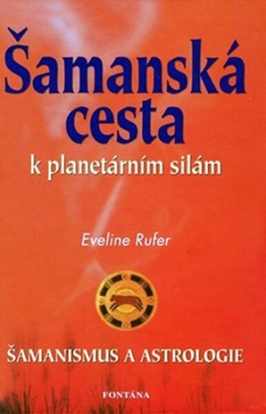 Šamanská cesta planetárním silám