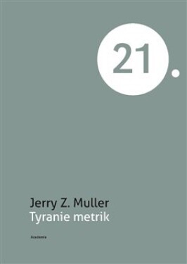 Tyranie metrik Jerry Muller