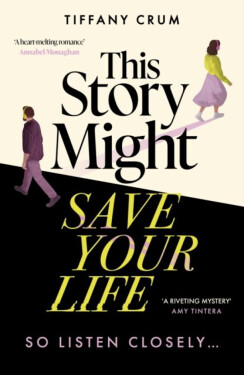 This Story Might Save Your Life - Tiffany Crum