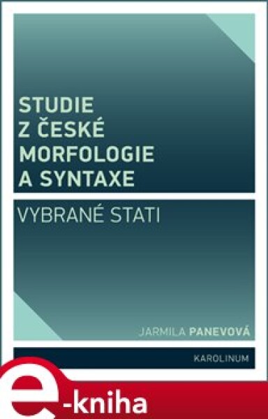 Studie české morfologie syntaxe Jarmila Panevová