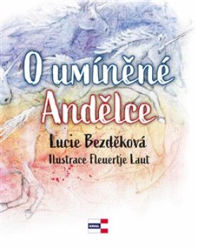 Umíněné Andělce Lucie Bezděková