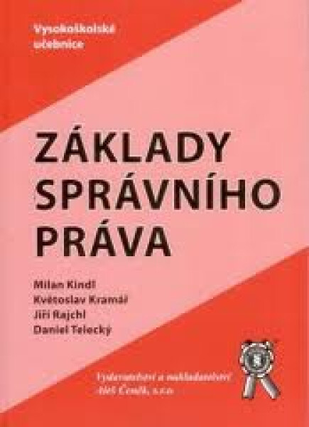 Vydavatelství Aleš Čeněk, s.r.o. Základy správního práva - Milan Kindl