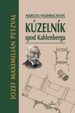 Kúzelník spod Kahlenbergu Margita Valehrachová