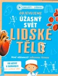 Objevujeme úžasný svět Lidské tělo