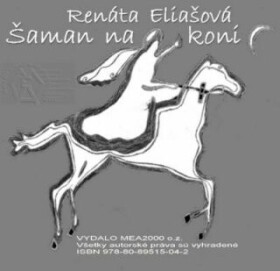 Šaman na koni - Renáta Eliašová - e-kniha