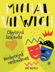 Obyčejná laskavost, Neobyčejná nestoudnost - Michal Viewegh