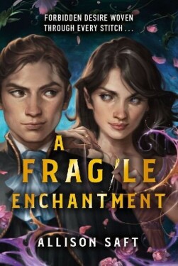 Fragile Enchantment Allison Saft