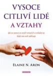 Vysoce citliví lidé vztahy Elaine Aron