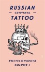 Russian Criminal Tattoo Encyclopaedia I - Fuel