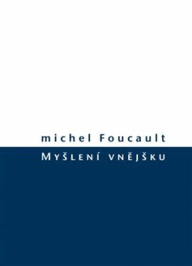 Myšlení vnějšku Michel Foucault