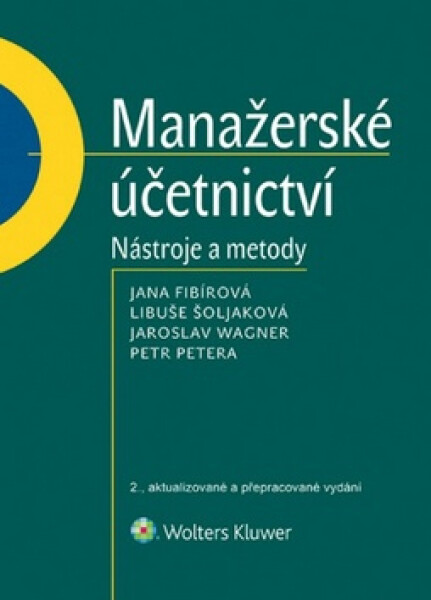 Manažerské účetnictví - Nástroje a metody, 2. vydání - Jana Fibírová