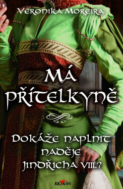 Má přítelkyně - Veronika Moreira