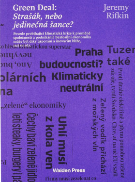 Green Deal: Strašák, nebo jedinečná šance? - Rifkin Jeremy