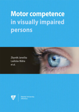 Motor competence in visually impaired persons - Ladislav Bláha, Zbyněk Janečka - e-kniha