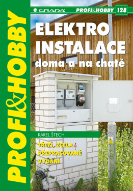 Elektroinstalace doma a na chatě - Karel Štech