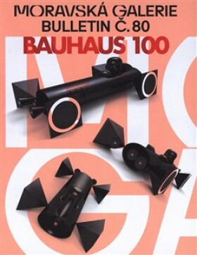 Bulletin MG č.80. BAUHAUS 100