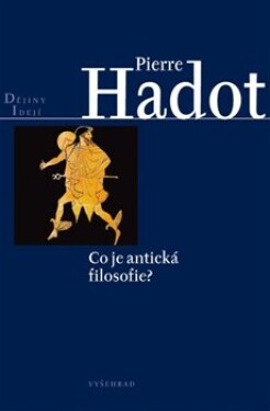 Co je antická filosofie? Pierre Hadot