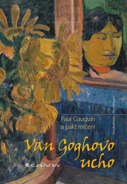 Van Goghovo ucho - Hans Kaufmann, Rita Wildegans