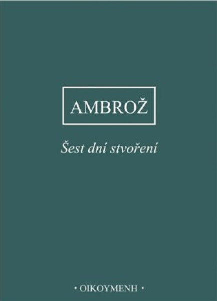 Šest dní stvoření - Ambrož Svatý