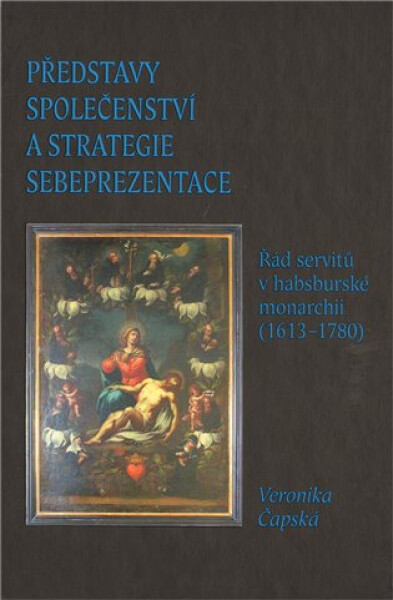 Představy společenství a strategie sebeprezentace - Veronika Čapská