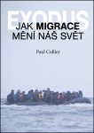 Exodus. Jak migrace mění náš svět? Paul Collier