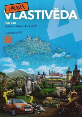 Hravá vlastivěda 4 - Naše vlast - pracovní sešit - Buriánková Daniela